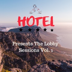 Hotel - The Lobby sessions vol. 1