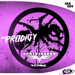 The Prodigy- Your Love (The Beatkillers Remix)  Click Buy To Download!