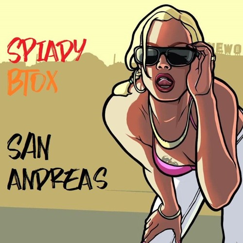 Spiady & BTox - San Andreas