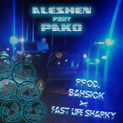 aleshen ft.pako | sygnal jak psy | prod.BAHsick&fastlifesharky