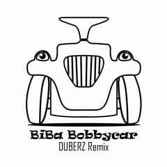 Bobbycar - DUBERZ Remix