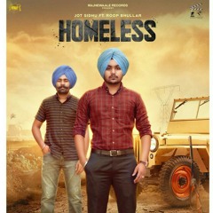 Homeless | Jot Sidhu | ft Roop Bhullar