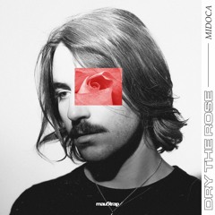Midoca - Dry The Rose