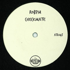 ATK048 - ROBPM  "Checkmate" (Preview)(Autektone Records)(Out Now)