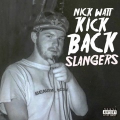 Nick Watt - Kick Back Slangers
