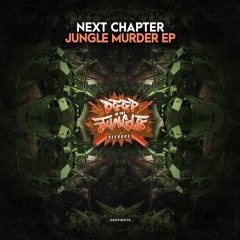 Next Chapter - Nowhere Fast (Jungle Murder EP) (Deep In The Jungle)