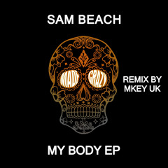 MCM13 : Sam Beach - My Body (Original Mix)