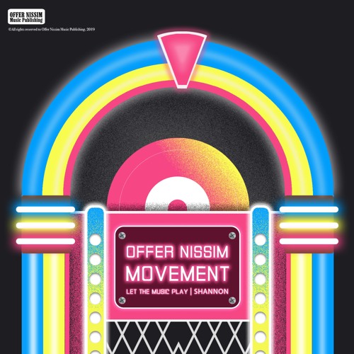 Offer Nissim - Movement - Let The Music Play | Shannon