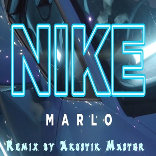 Stream MARLO - NIKE PRODUCED BY OUHBOY & TENGO (Akustik Master Edit ) by  αкυѕтιк мαѕтєя 𝕋𝕙𝕖 ℂ𝕣𝕖𝕒𝕥𝕠𝕣 | Listen online for free on SoundCloud