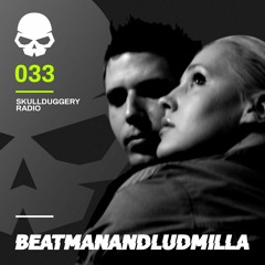 Skullduggery Radio 033 with Beatman & Ludmilla