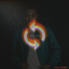 Kyle Ringer - CONSISTENCY [Free Download]