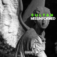 MISINFORMED - Sultán