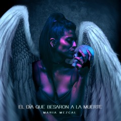 El Día Que Besaron A La Muerte