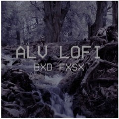 ALV LOFI   BXDFX$X (prod.FX$X).