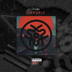 F-LIMA - Lunatic (Original Mix) | FREE DOWNLOAD