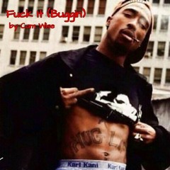 Fuck It (Buggin) (prod. By C'Mar)