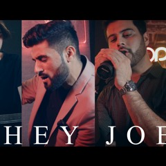 Hey JOE - Ben & Junaid Javed ft. Zulfi & Nazeef