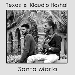 Texas & Klaudio Hoshai - Santa Maria (2019)