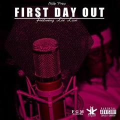 Mike Price - FIRST DAY OUT (Ft. Lee Love)