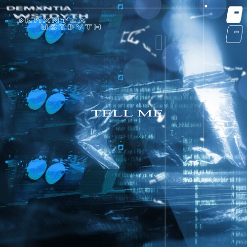 tell me w/ wstdyth [prod. sorrow bringer]