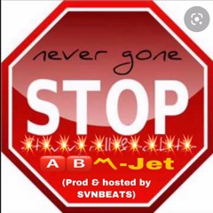 NEVER GON STOP(Prod & hosted by SVNBEATS)