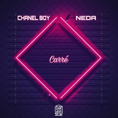 ChanelBoy ft Neda - Carré