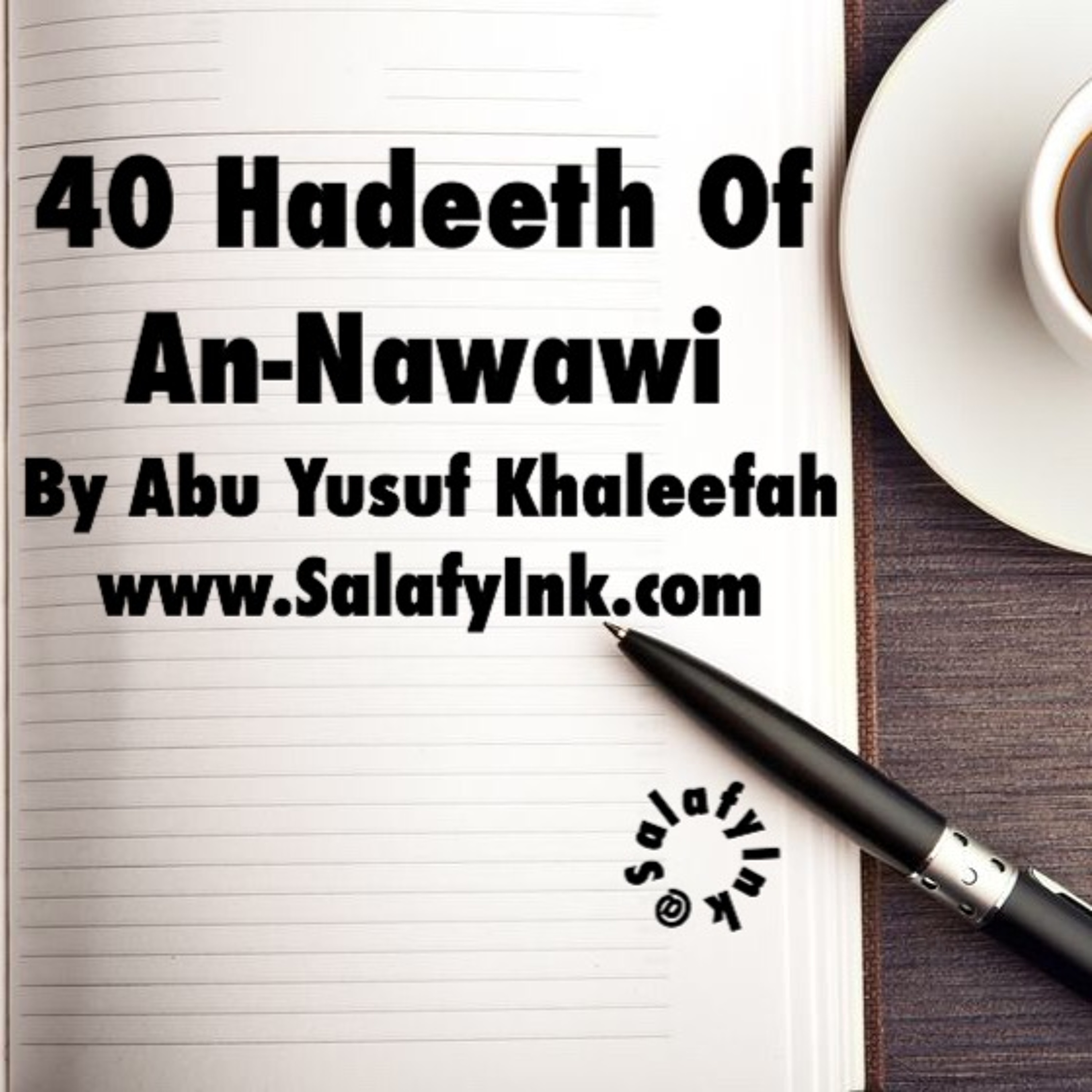 40 Hadeeth Of An-Nawawi Class 30 By Abu Yusuf Khaleefah episode artwork