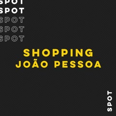 Spot Vô - Shopping João Pessoa