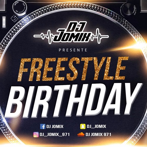 FREESTYLE BIRTHDAY by DJ JOMIX