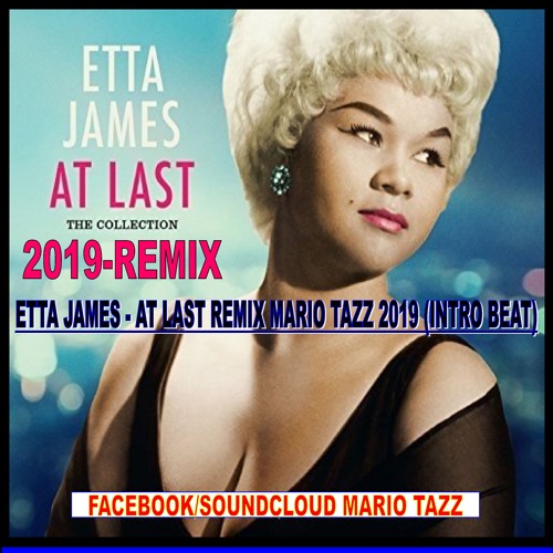 ETTA JAMES - AT LAST REMIX MARIO TAZZ 2019 (INTRO BEAT)