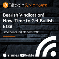 Bearish Vindication! Now, Time to Get Bullish - E186