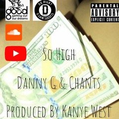 So High - Danny G X Chants X Kanye West