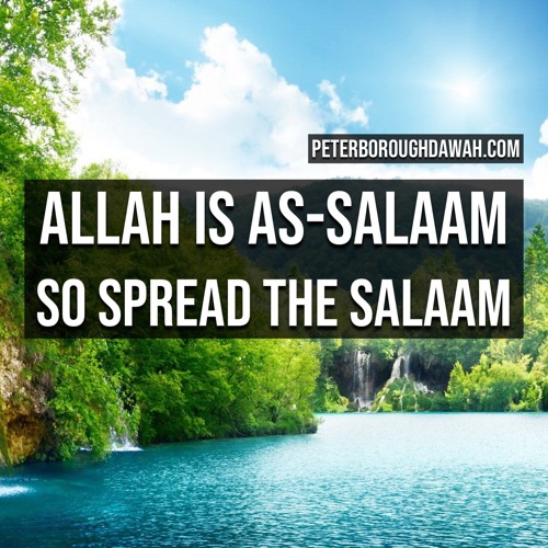 Allah Is As-Salaam, So Spread The Salaam || Abu Sumayyah