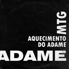 AQUECIMENTO DO ADAME