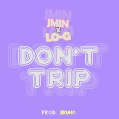 JMIN & Lo-g - Don't Trip (Audio)