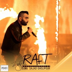 Masoud Sadeghloo-Raft[Remix DJM6 & Sajjad Gholipour]