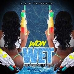Wet- Won Prod by Ayowiththemayo