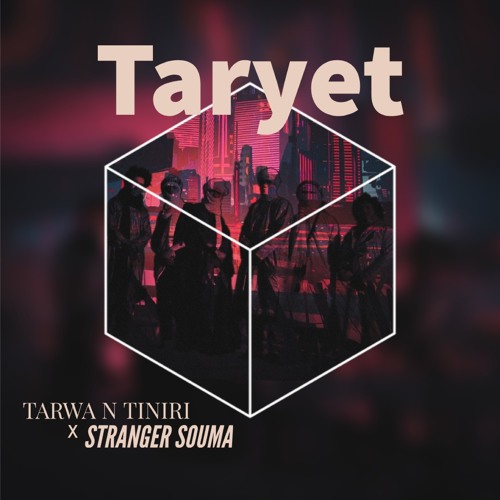 Taryet - Stranger Souma feat Tarwa N-Tiniri