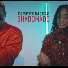 DJ JULZ x DJ BEN - Shadomado x Willy Paul & Alaine  (Beez x Rootz) 2019