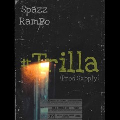 SpazzRambo #Trilla