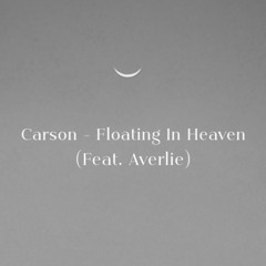 Carson - Floating In Heaven (Feat. Averlie)