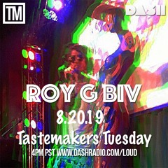 Roy G Biv Tastemakers Tuesday 4PM pst Dash Radio Loud Station DJ Mix SONIC SNARES