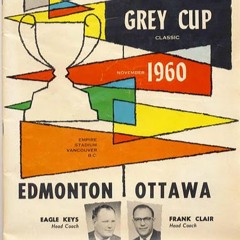 1960 Grey Cup: Edmonton Eskimos vs Ottawa Rough Riders