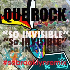 So Invisible - Que Rock
