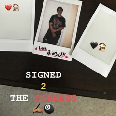 SIGNED 2 THE STREETS