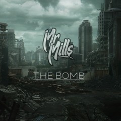 Mr Mills - The Bomb
