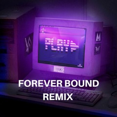 Alan Walker, K-391, Tungevaag, Mangoo - PLAY (Forever Bound Remix) #Pressplay