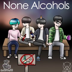 None alcohols Ft. woOnim , whalethemigaloo , LACOBART