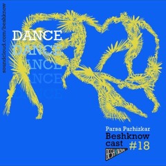 Beshknowcast#18(Parsa Parhizkar)