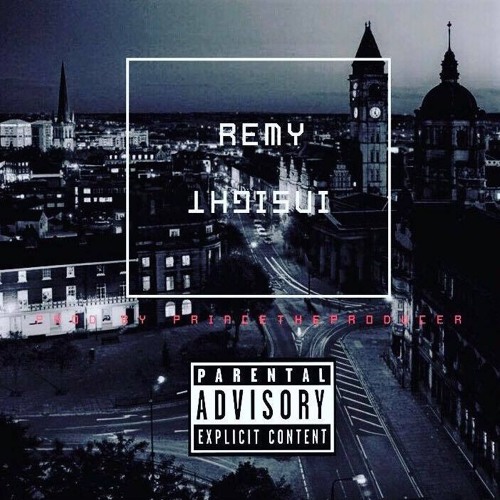Remy - Insight (prod. By PrinceTheProducer)